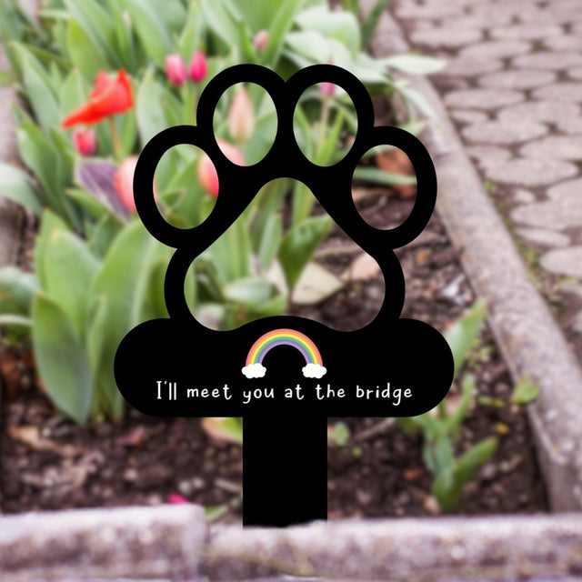 I'll meet you at the bridge - Memorial Paw Print Metal Stake