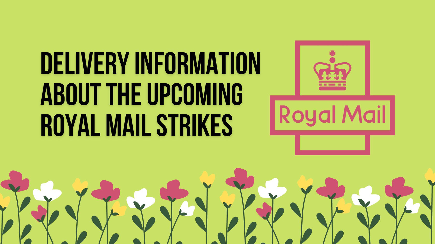 Important Delivery Information about the Royal Mail Strikes