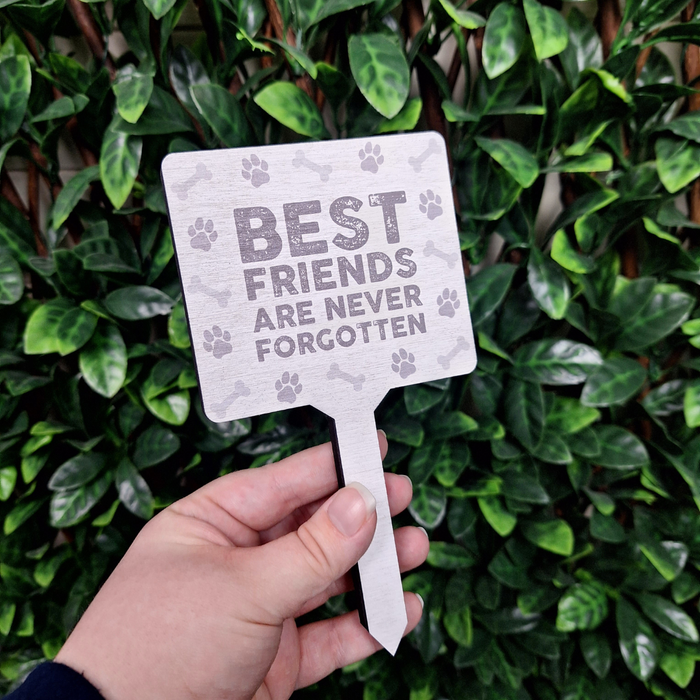 Best Friends Are Never Forgotten | Dog Memorial Stake Sign