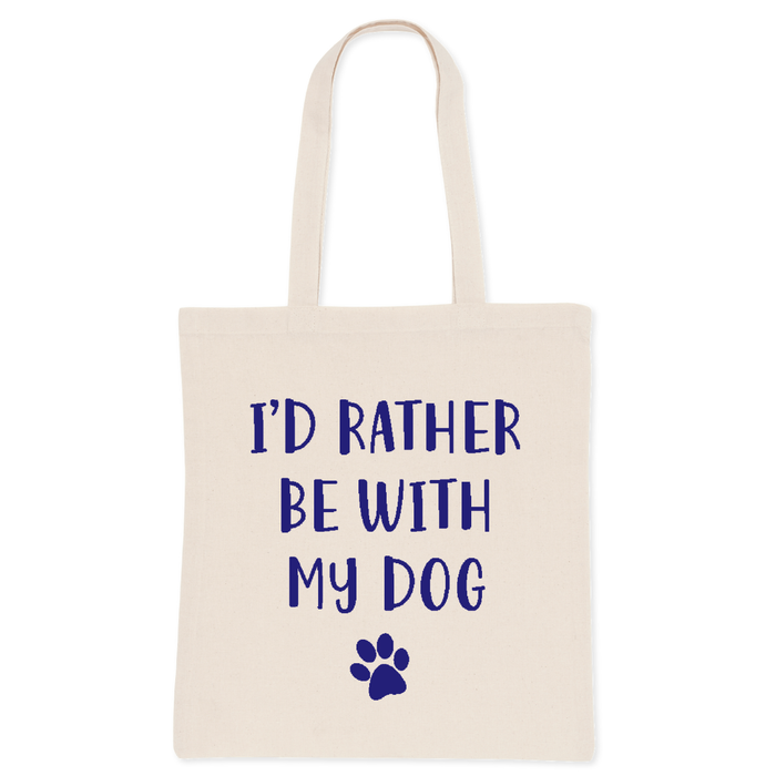 I'd Rather Be With My Dog - Tote Bag