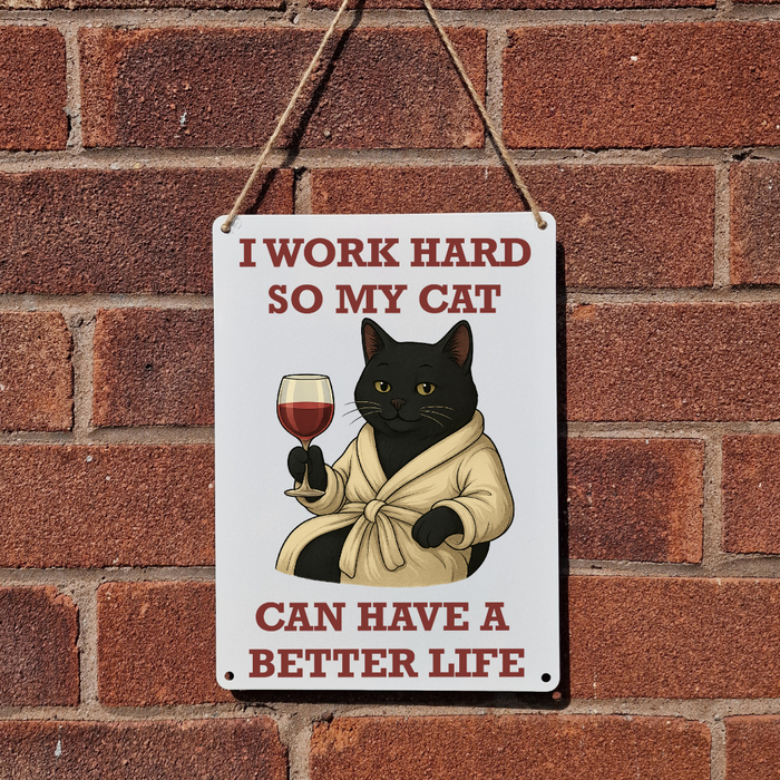 Black Cat Better Life Metal Sign 25cm
