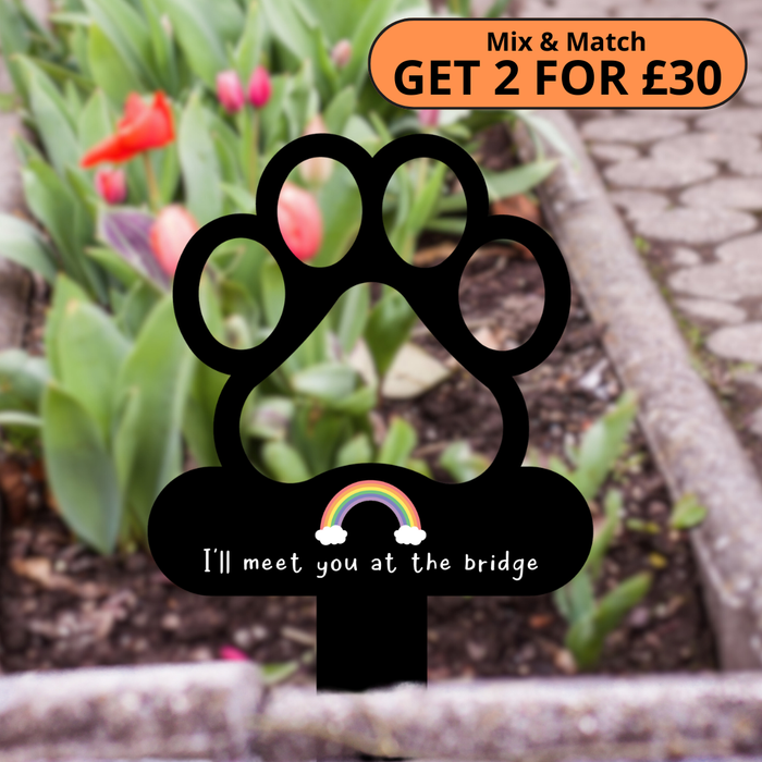 I'll meet you at the bridge - Memorial Paw Print Metal Stake