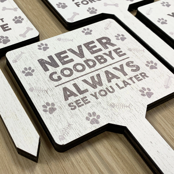 Never Goodbye, Always See You Later | Cat Memorial Stake Sign