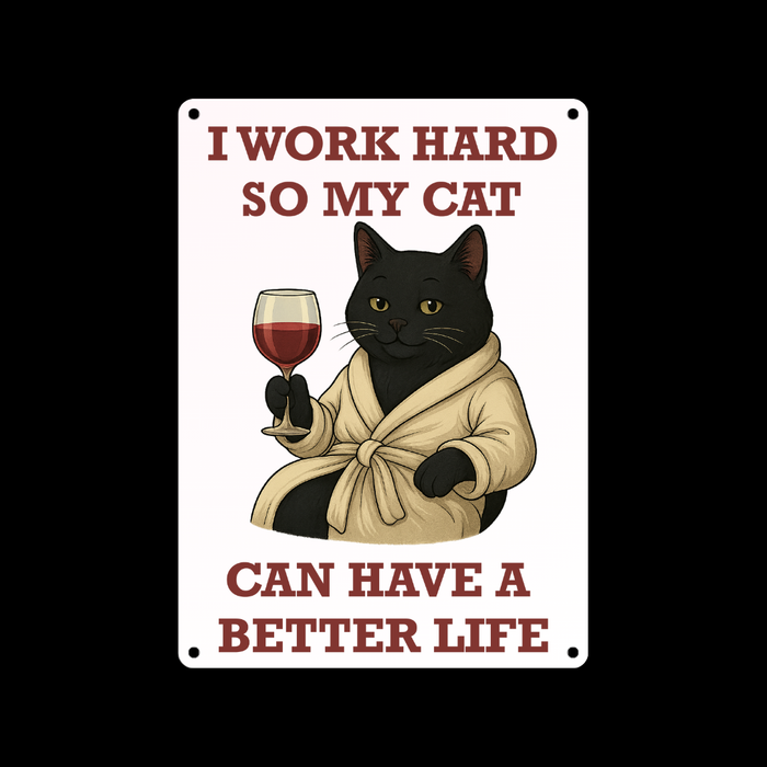 Black Cat Better Life Metal Sign 25cm
