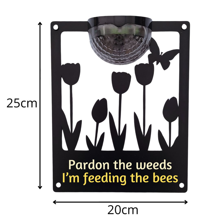 'Pardon the weeds, I'm feeding the bees' Tulips Solar Light Wall Plaque