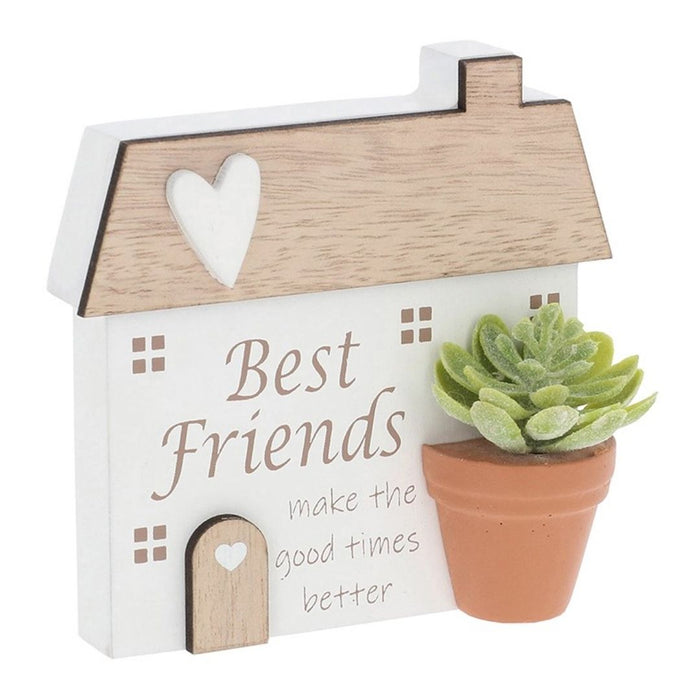 'Best Friends make the good times better' Planted With Love Standing Plaque