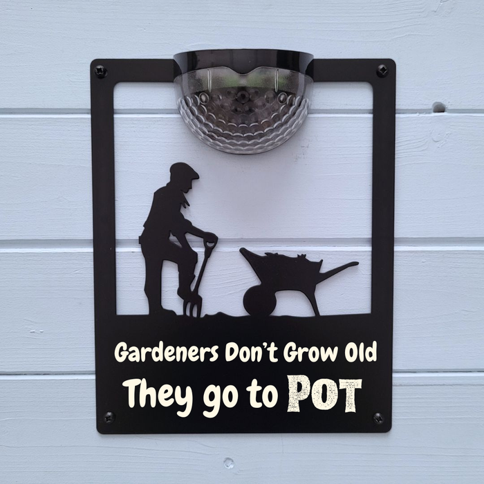 'Gardeners don't grow old, they go to pot' Male Gardener Solar Light Wall Plaque