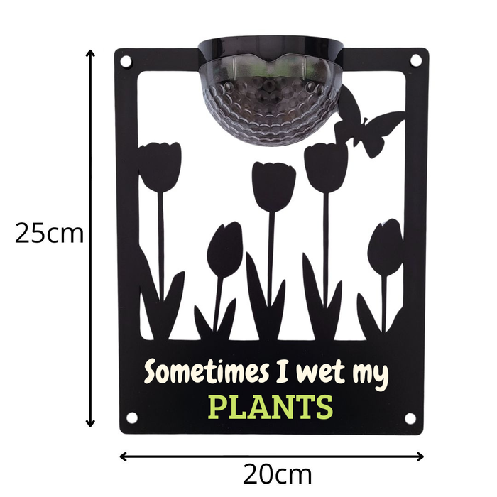 'Sometimes I wet my plants' Tulips Solar Light Wall Plaque
