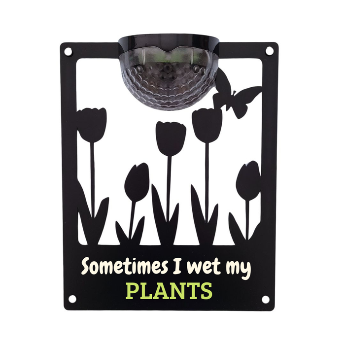 'Sometimes I wet my plants' Tulips Solar Light Wall Plaque