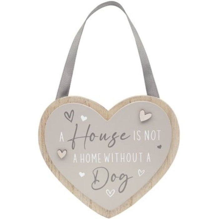 'A house is not a home without a dog' Hanging Heart Plaque